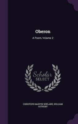 Oberon(English, Hardcover, Wieland Christoph Martin)
