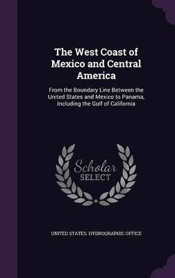 The West Coast of Mexico and Central America(English, Hardcover, unknown)