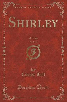 Shirley, Vol. 1 of 3(English, Paperback, Bell Currer)