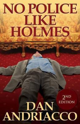 No Police Like Holmes: McCabe and Cody Book 1(English, Paperback, Andriacco Dan)