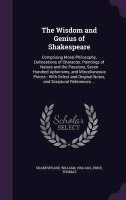 The Wisdom and Genius of Shakespeare(English, Hardcover, Shakespeare William)