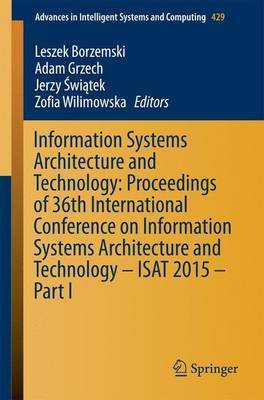 Information Systems Architecture and Technology: Proceedings of 36th International Conference on Information Systems Architecture and Technology - ISAT 2015 - Part I(English, Paperback, unknown)
