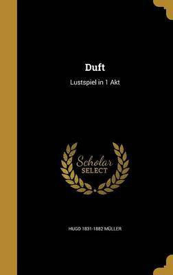 Duft(German, Hardcover, Muller Hugo 1831-1882)