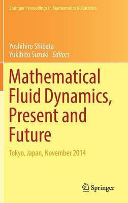 Mathematical Fluid Dynamics, Present and Future(English, Hardcover, unknown)