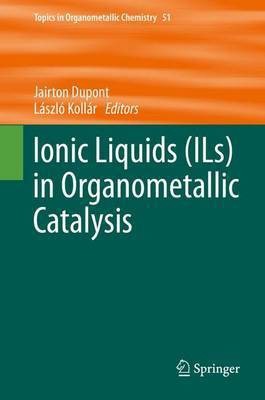 Ionic Liquids (ILs) in Organometallic Catalysis(English, Hardcover, unknown)