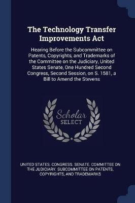 The Technology Transfer Improvements Act(English, Paperback, unknown)