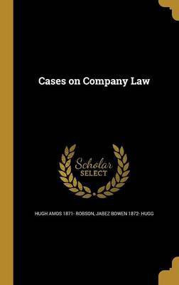 Cases on Company Law(English, Hardcover, Robson Hugh Amos 1871-)