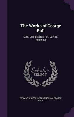The Works of George Bull(English, Hardcover, Bull George)