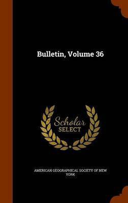 Bulletin, Volume 36(English, Hardcover, unknown)