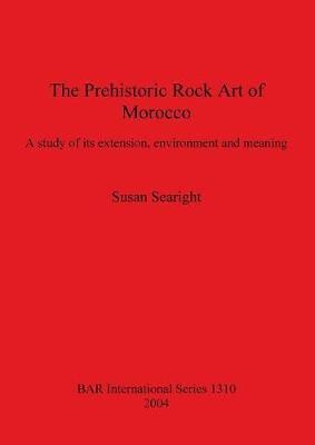 The Prehistoric Rock Art of Morocco(English, Paperback, Searight Susan)