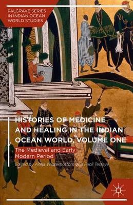 Histories of Medicine and Healing in the Indian Ocean World, Volume One(English, Hardcover, unknown)