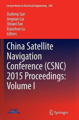 China Satellite Navigation Conference (CSNC) 2015 Proceedings: Volume I(English, Paperback, unknown)