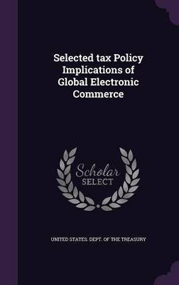 Selected tax Policy Implications of Global Electronic Commerce(English, Hardcover, unknown)