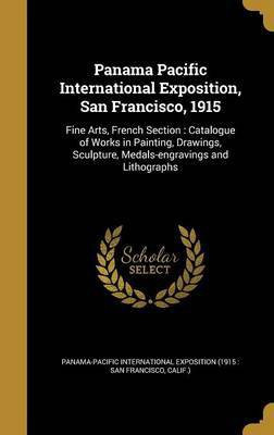 Panama Pacific International Exposition, San Francisco, 1915(English, Hardcover, unknown)