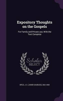 Expository Thoughts on the Gospels(English, Hardcover, Ryle J C 1816-1900)