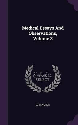 Medical Essays And Observations, Volume 3(English, Hardcover, Anonymous)