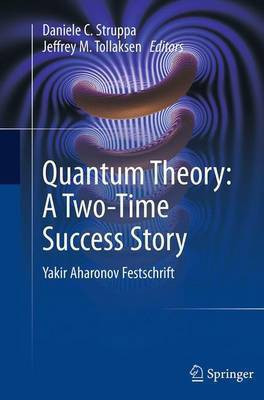 Quantum Theory: A Two-Time Success Story(English, Paperback, unknown)