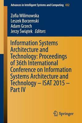 Information Systems Architecture and Technology: Proceedings of 36th International Conference on Information Systems Architecture and Technology - ISAT 2015 - Part IV(English, Paperback, unknown)