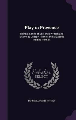 Play in Provence(English, Hardcover, Pennell Joseph)