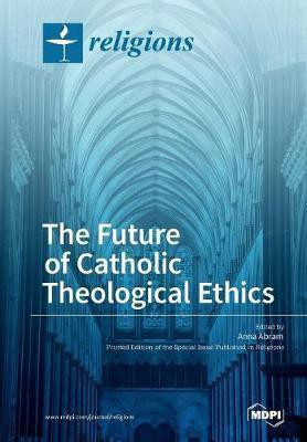 The Future of Catholic Theological Ethics(English, Paperback, unknown)