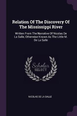 Relation Of The Discovery Of The Mississippi River(English, Paperback, unknown)