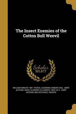 The Insect Enemies of the Cotton Boll Weevil(English, Paperback, Pierce William Dwight 1881-)