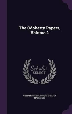 The Odoherty Papers, Volume 2(English, Hardcover, Maginn William)
