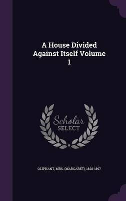 A House Divided Against Itself Volume 1(English, Hardcover, unknown)
