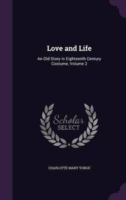 Love and Life(English, Hardcover, Yonge Charlotte Mary)