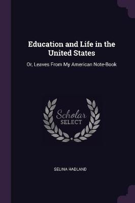 Education and Life in the United States(English, Paperback, Hadland Selina)
