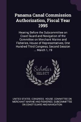 Panama Canal Commission Authorization, Fiscal Year 1995(English, Paperback, unknown)