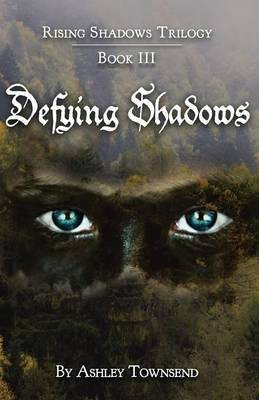 Defying Shadows(English, Paperback, Townsend Ashley)