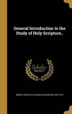 General Introduction to the Study of Holy Scripture..(English, Hardcover, unknown)