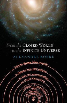 From Closed to Infinite Universe(English, Paperback, Koyre Alexandre)