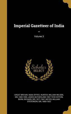 Imperial Gazetteer of India ..; Volume 3(English, Hardcover, Cotton James Sutherland 1847-1918)