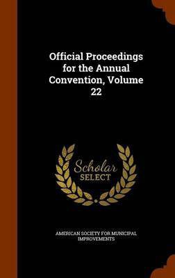Official Proceedings for the Annual Convention, Volume 22(English, Hardcover, unknown)