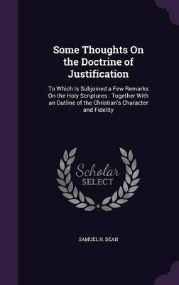 Some Thoughts On the Doctrine of Justification(English, Hardcover, Dean Samuel H)