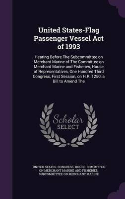 United States-Flag Passenger Vessel Act of 1993(English, Hardcover, unknown)