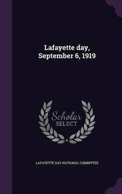Lafayette day, September 6, 1919(English, Hardcover, unknown)