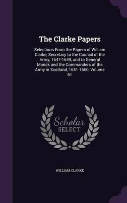 The Clarke Papers(English, Hardcover, Clarke William PhD MBA)