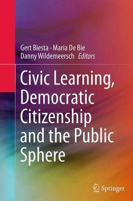 Civic Learning, Democratic Citizenship and the Public Sphere(English, Paperback, unknown)