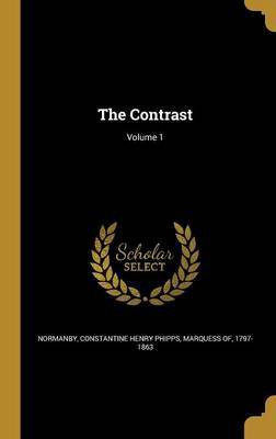 The Contrast; Volume 1(English, Hardcover, unknown)