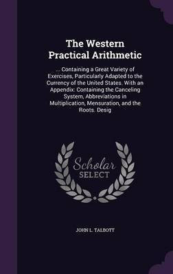 The Western Practical Arithmetic(English, Hardcover, Talbott John L)