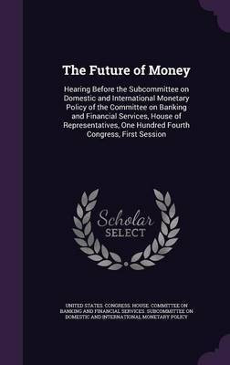 The Future of Money(English, Hardcover, unknown)