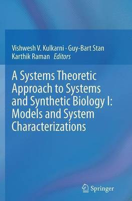 A Systems Theoretic Approach to Systems and Synthetic Biology I: Models and System Characterizations(English, Paperback, unknown)