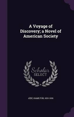 A Voyage of Discovery; a Novel of American Society(English, Hardcover, Aide Hamilton)