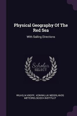 Physical Geography Of The Red Sea(English, Paperback, Kropp Wilhelm)