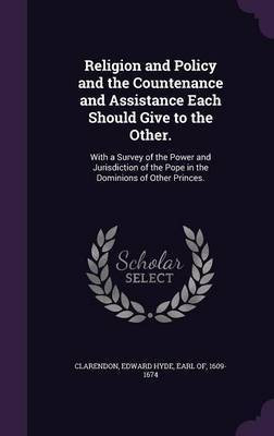 Religion and Policy and the Countenance and Assistance Each Should Give to the Other.(English, Hardcover, unknown)