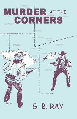 Murder At The Corners(English, Paperback, Ray G B)