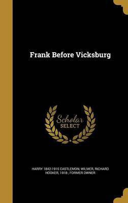 Frank Before Vicksburg(English, Hardcover, Castlemon Harry 1842-1915)